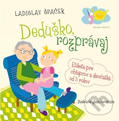 Deduško, rozprávaj - Ladislav Špaček, Mladá fronta, 2015