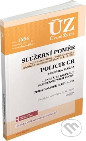 Levně Úplné Znění - 1554 Služební poměr příslušníků bezpečnostních sborů, Policie ČR, Vězeňská služba, BIS, Zpravodajské služby - kniha z kategorie Právo