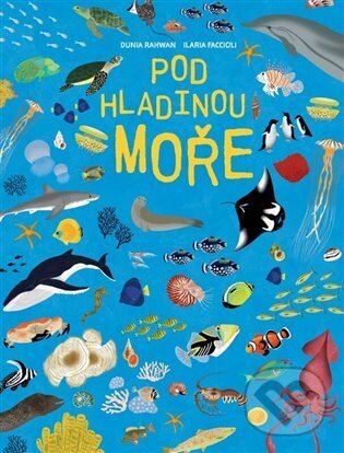 Levně Pod hladinou moře - Ilaria Faccioli, Dunia Rahwan - kniha z kategorie Encyklopédie