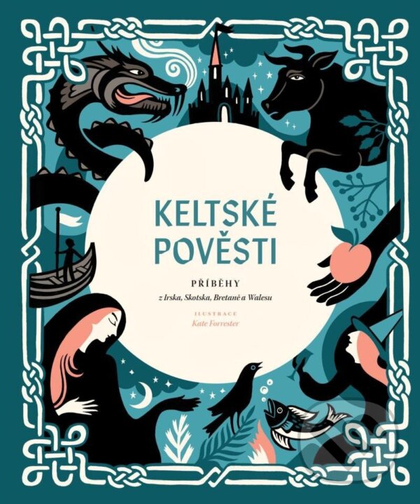 Levně Keltské pověsti (Příběhy z Irska, Skotska, Bretaně a Walesu) - kniha z kategorie Mýty, povesti a legendy