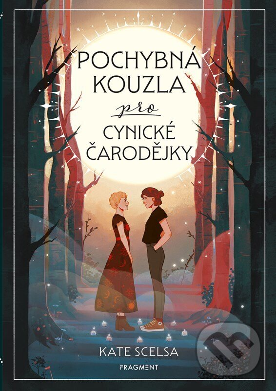 Levně Pochybná kouzla pro cynické čarodějky - Kate Scelsa, Cynthia Paul (ilustrátor) - kniha z kategorie Beletria