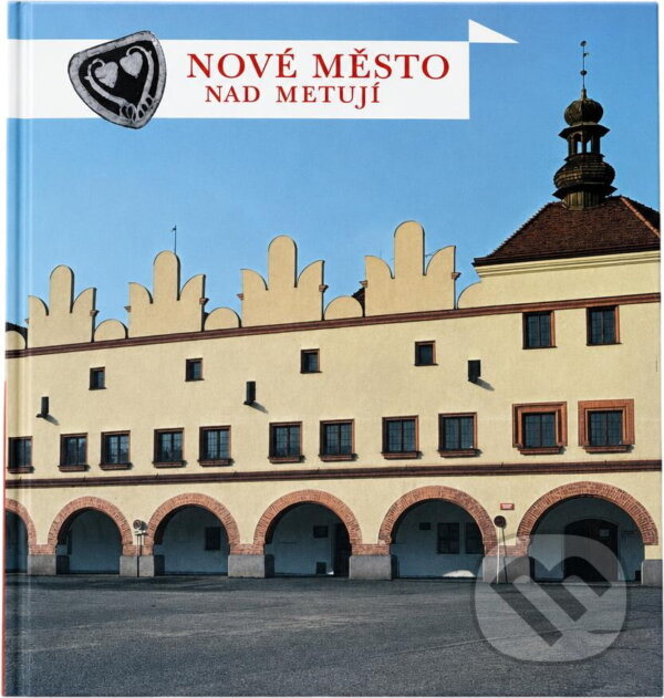 Kniha: Nové Město nad Metují (Jan Juránek a Karel Braný). Odeon, 1976