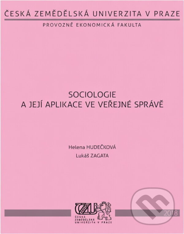 Kniha: Sociologie a její aplikace ve veřejné správě (Helena Hudečková a Lukáš Zagata). , 2007