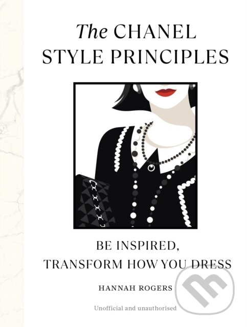Levně The Chanel Style Principles (Be inspired, transform how you dress) - kniha z kategorie Móda