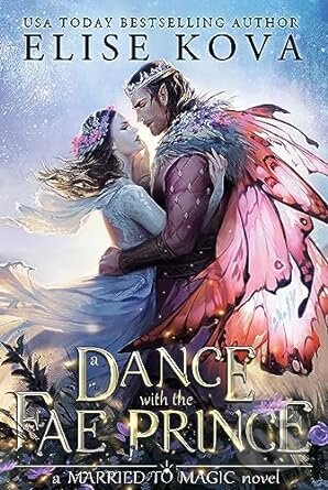 A Dance with the Fae Prince - Elise Kova, Orion, 2023