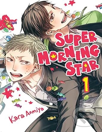 Levně Super Morning Star 1 - Kara Aomiya - kniha z kategorie Komiksy