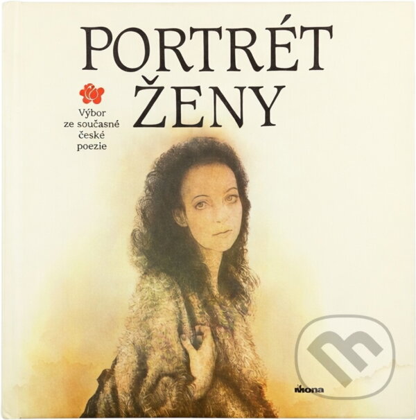 Kniha: Portrét ženy : výbor ze současné české poezie (Jaromíra Nejedlá). , 1989
