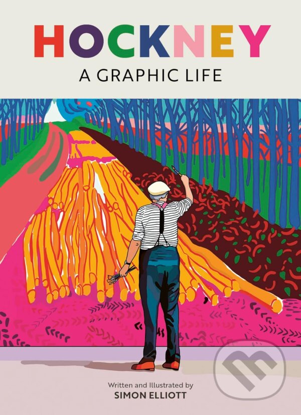 Levně Hockney (A Graphic Life) - Simon Elliott - kniha z kategorie Životopisy