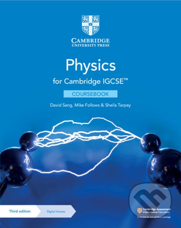 Kniha: Cambridge IGCSE Physics Coursebook with Digital Access (2 Years) (Cambridge International IGCSE) (David Sang, Mike Follows a Sheila Tarpey)