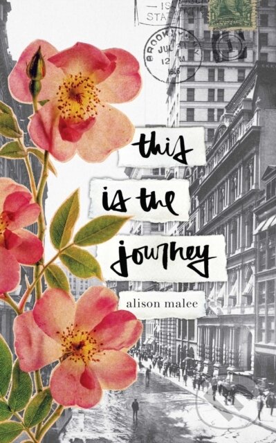 Kniha: This Is the Journey (Alison Malee)