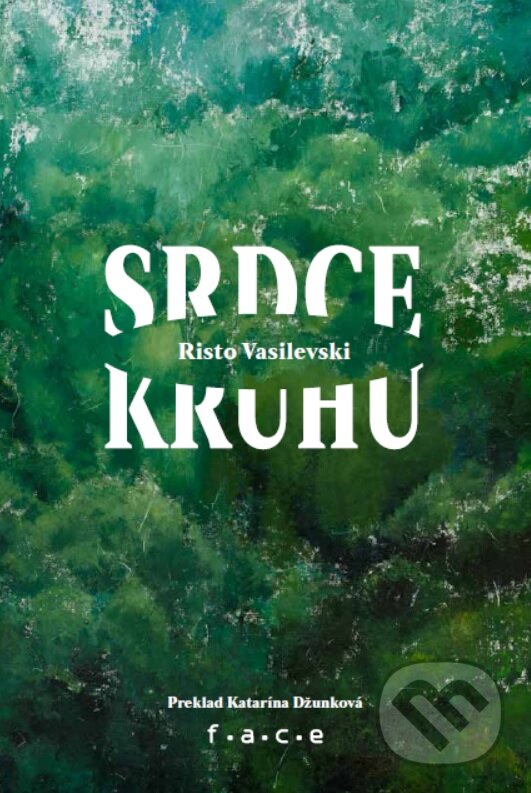 Levně Srdce kruhu - Risto Vasilevski, Rastislav Podoba - kniha z kategorie Poézia
