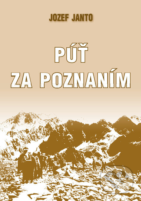 Levně Púť za poznaním - Jozef Janto - kniha z kategorie Spoločenská beletria