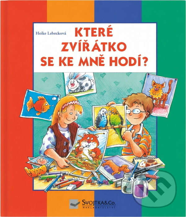 Kniha: Které zvířátko se ke mně hodí? (Heike Lebeck). , 1999