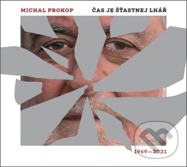 Kniha Michal Prokop: Čas je šťastnej lhář. Písně 1969-2021 - 2 LP