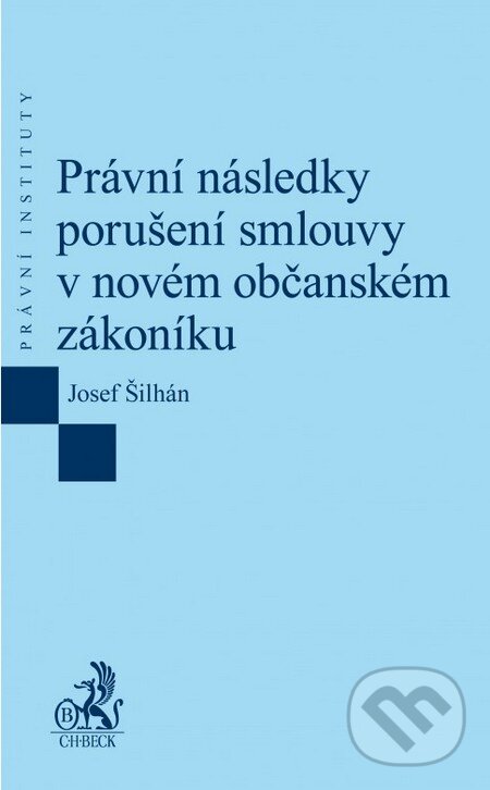 Levně Právní následky porušení smlouvy v novém občanském zákoníku - kniha z kategorie Medzinárodné právo