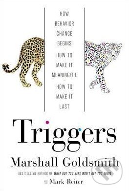 Levně Triggers (Creating Behavior That Lasts Becoming the Person You Want to Be) - kniha z kategorie Obchodný management