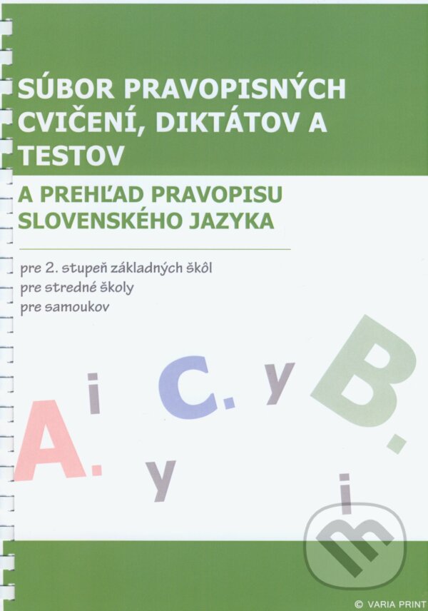 Levně Súbor pravopisných cvičení, diktátov a testov - Marta Varsányiová - kniha z kategorie 1. stupeň