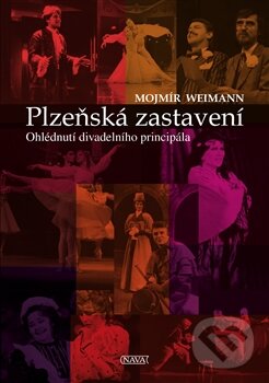 Levně Plzeňská zastavení (Ohlédnutí divadelního principála) - kniha z kategorie Eseje, úvahy a glosy