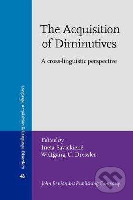 Levně The Acquisition of Diminutives (A Cross-linguistic Perspective) - kniha z kategorie Humanitné a spoločenské vedy