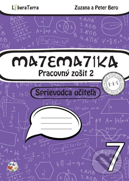 Matematika 7 - sprievodca učiteľa 2 - Zuzana Berová, Peter Bero, LiberaTerra, 2015