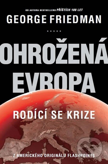 Kniha: Ohrožená Evropa (George Friedman). Tomáš Krsek, 2015