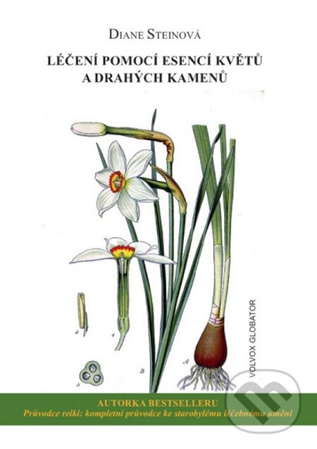 E-kniha: Léčení pomocí esencí květů a drahých kamenů (Diane Steinová). Volvox Globator, 2015
