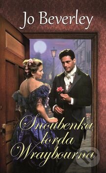 Kniha: Snoubenka lorda Wraybourna (Jo Beverley). Baronet, 2016