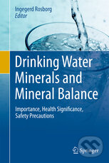 Levně Drinking Water Minerals and Mineral Balance (Importance, Health Significance, Safety Precautions) - kniha z kategorie Prírodné vedy a technika
