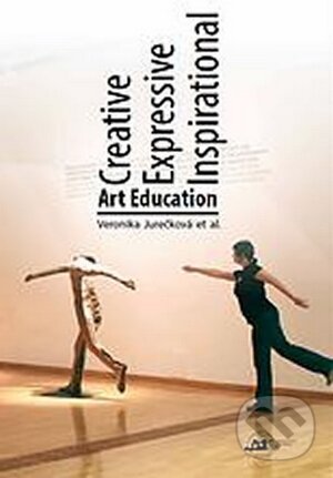 Levně Creative Expressive Inspirational Art Education - Veronika Jurečková - kniha z kategorie Teória umenia