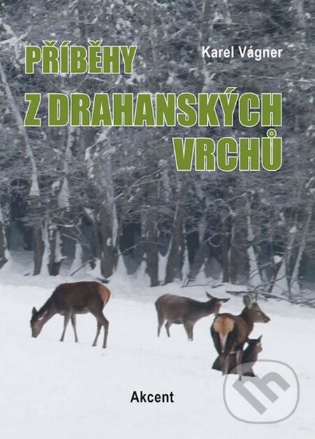 Levně Příběhy z drahanských vrchů - Karel Vágner - kniha z kategorie Beletria