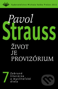 Levně Život je provizórium (7) (Zobrané literárne a mysliteľské diela) - kniha z kategorie Beletria