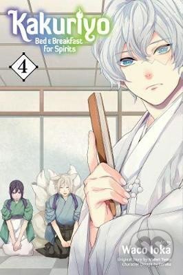 Kniha: Kakuriyo: Bed & Breakfast for Spirits 4 (Waco Ioka). Viz Media, 2019