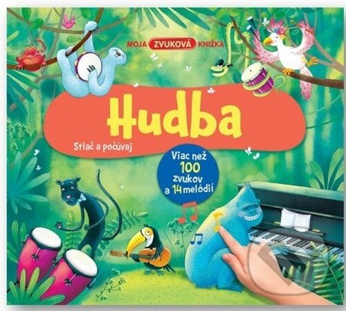 Levně Moja zvuková knižka: Hudba - kniha z kategorie Naučné knihy