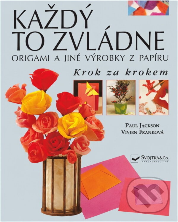 Kniha: Origami a jiné výrobky z papíru : krok za krokem (Paul Jackson a Vivien Frank). , 1999