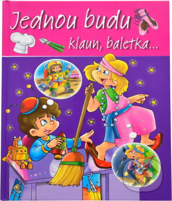 Kniha: Jednou budu klaun, baletka-- (Galia Lami Dozo-van der Kar). Fortuna Libri, 2011