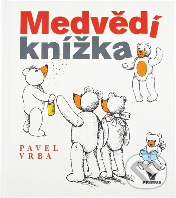 Kniha: Medvědí knížka (Pavel Vrba). Primus, 2017