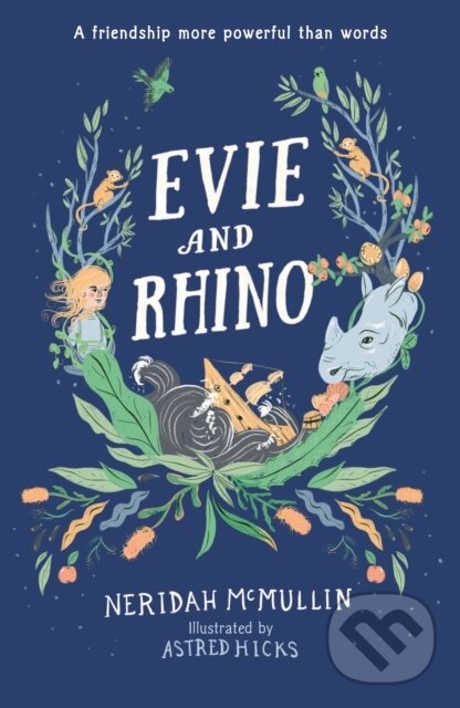Evie and Rhino - Neridah McMullin, Astred Hicks (ilustrátor), Walker books, 2023