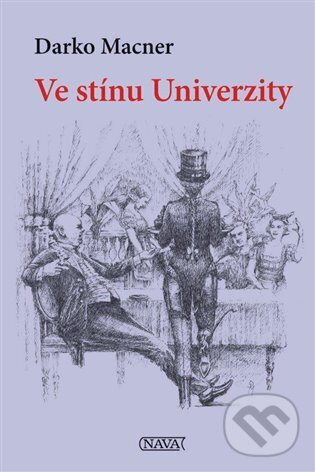 Levně Ve stínu Univerzity - Darko Macner - kniha z kategorie Spoločenská beletria