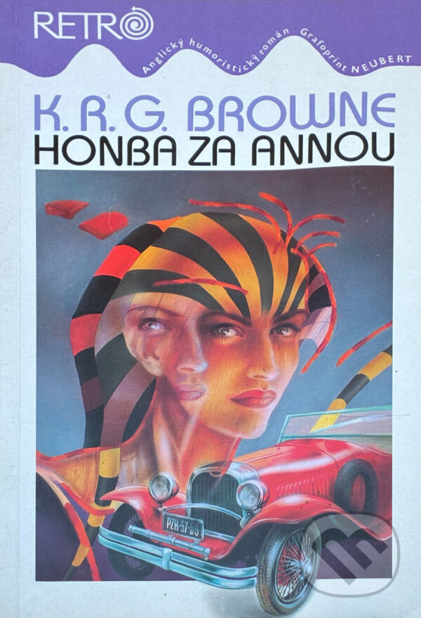 Kniha: Honba za Annou : anglický humoristický román (K. R. G. Browne). , 1993