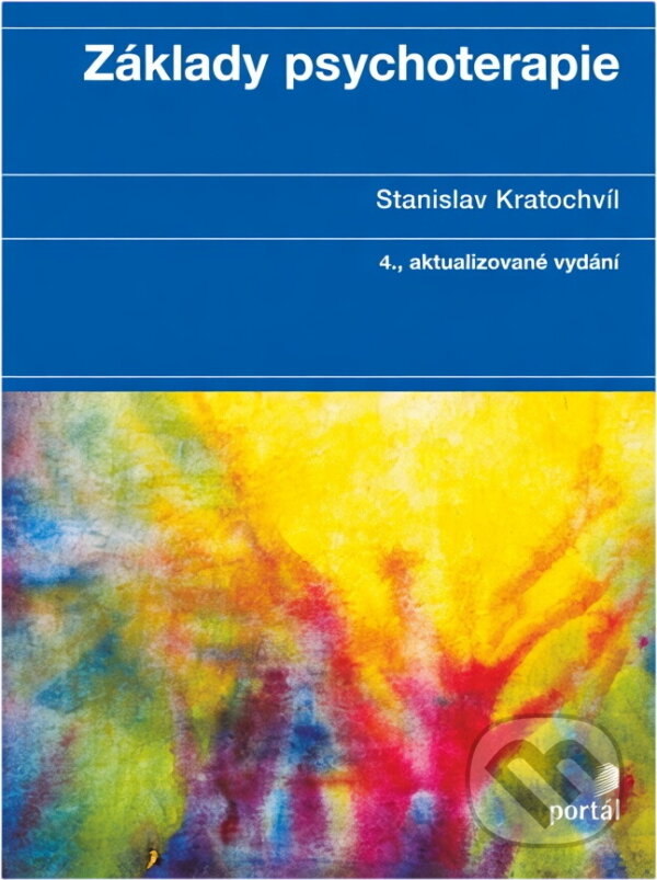 Kniha: Základy psychoterapie (Stanislav Kratochvíl). Portál, 2002