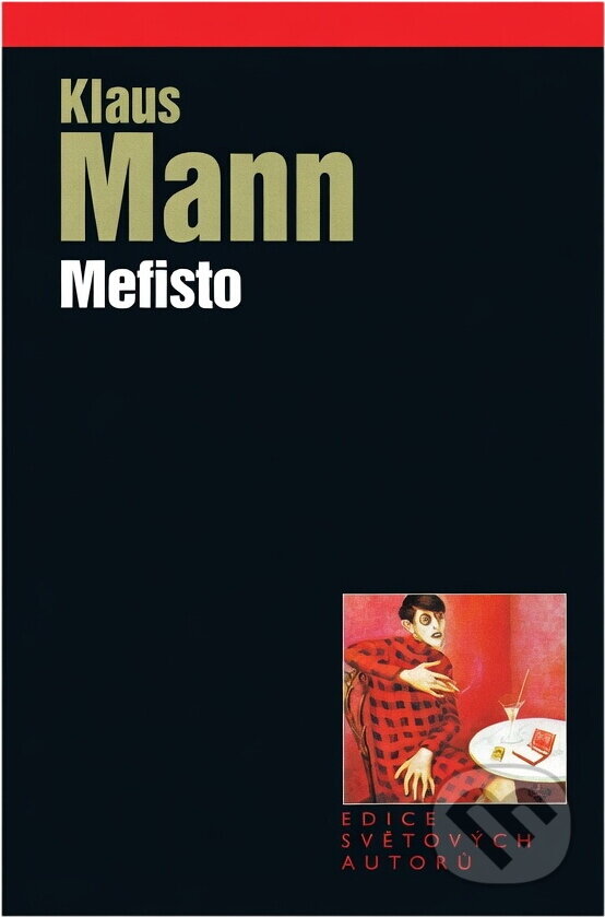 Kniha: Mefisto : román jedné kariéry (Klaus Mann). , 2004