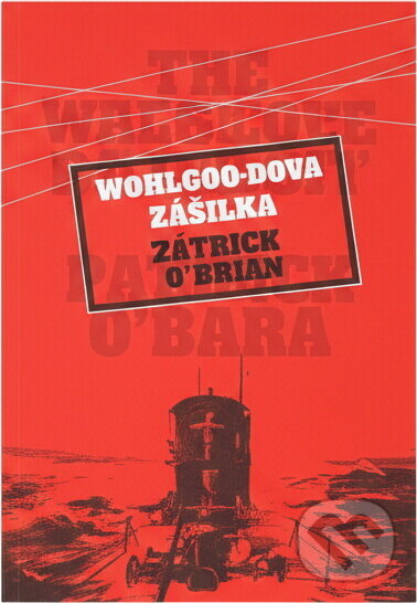 Kniha: Wohldorfova zásilka (Patrick O'Hara). Periskop, 2002