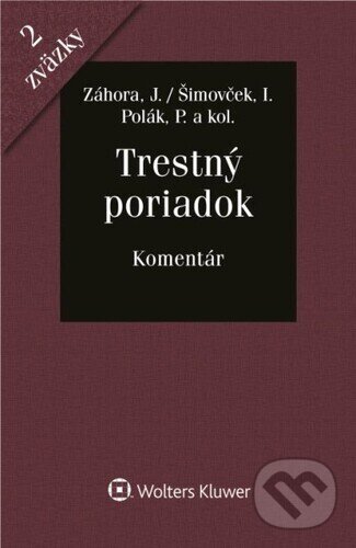 Levně Trestný poriadok Zväzok I.+ II. (Komentár) - Ivan Šimovček, Jozef Záhora, Peter Polák - kniha z kategorie Trestné právo
