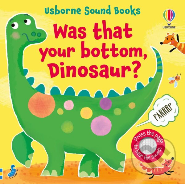 Levně Was That Your Bottom, Dinosaur? - Sam Taplin, Ana Martin Larranaga (ilustrátor) - kniha z kategorie Pre deti a mládež
