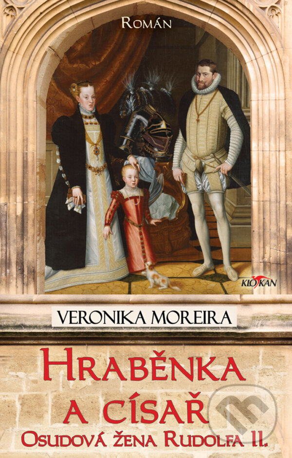Levně Hraběnka a císař (Osudová žena Rudolfa II.) - Veronika Moreira - kniha z kategorie Romantické