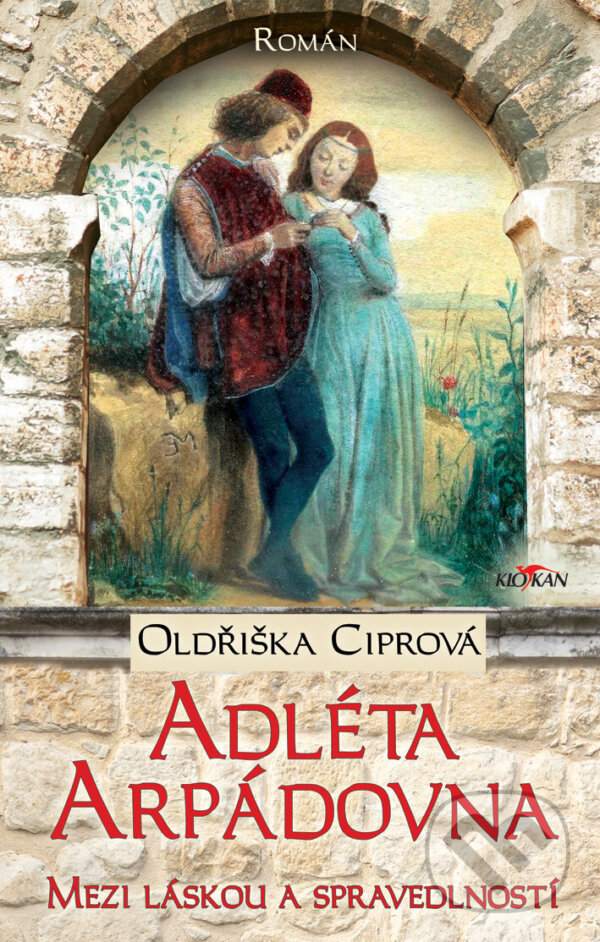 Levně Adléta Arpádovna (Mezi láskou a spravedlností) - Oldřiška Ciprová - kniha z kategorie Beletria