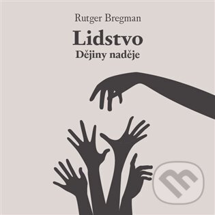 Levně Lidstvo (Dějiny naděje) - Rutger Bregman - audiokniha z kategorie História