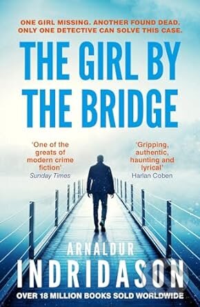The Girl by the Bridge - Arnaldur Indridason, Vintage, 2023