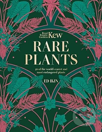 Levně Kew - Rare Plants (The world's unusual and endangered plants) - kniha z kategorie Dom, byt a záhrada