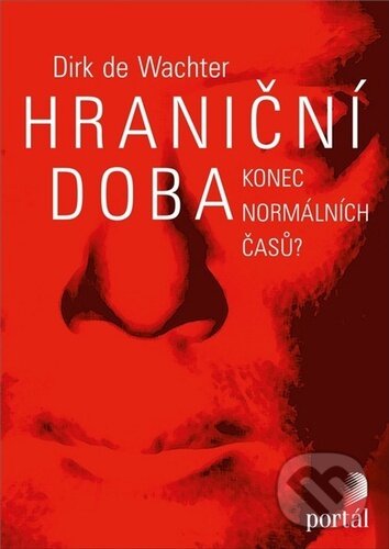 Levně Hraniční doba (Konec normálních časů?) - Dirk de Wachter - kniha z kategorie Psychológia